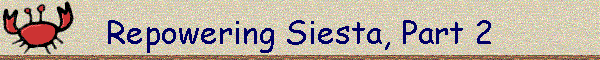 Repowering Siesta, Part 2